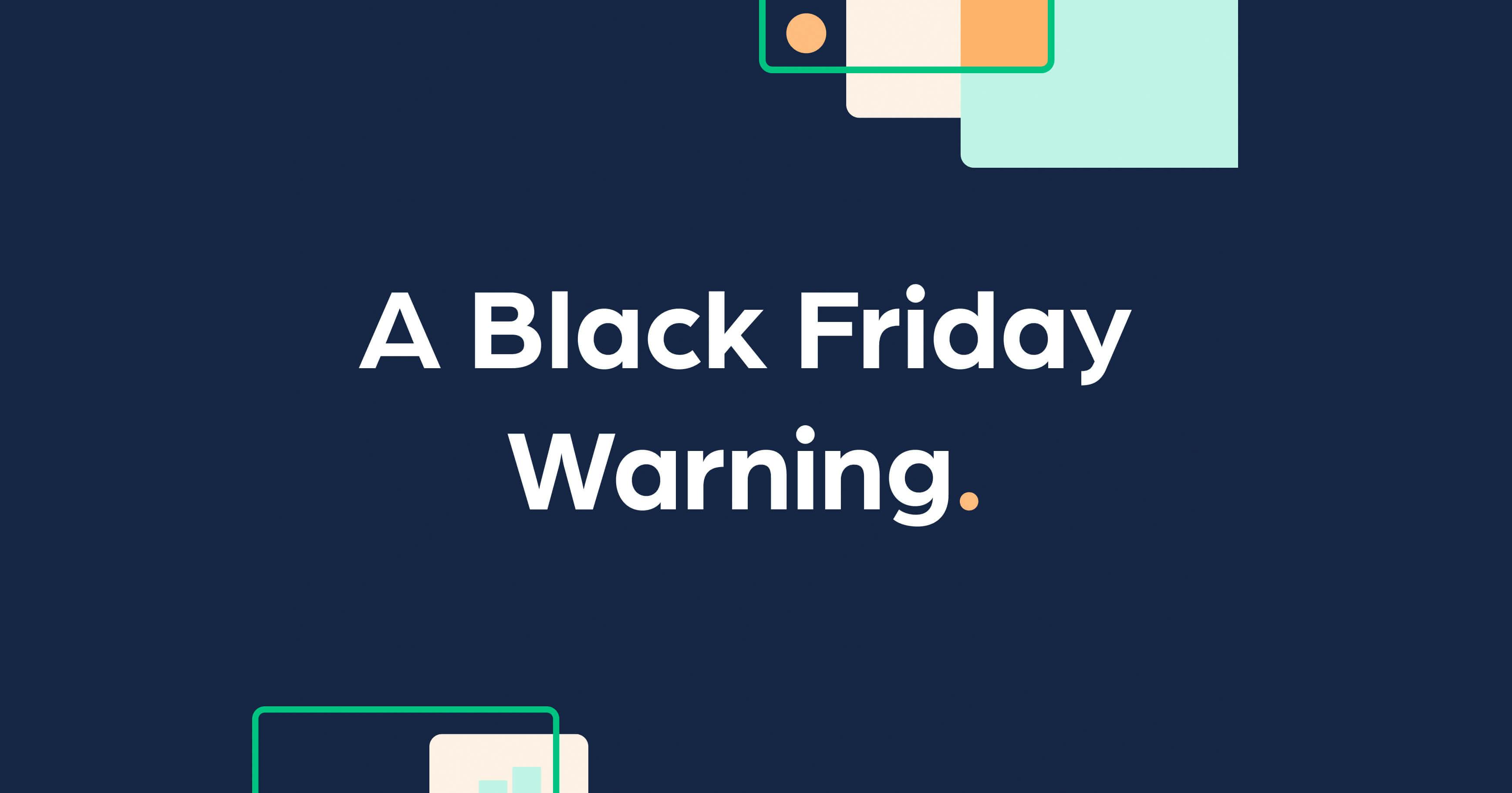 A Black Friday warning to all eCommerce businesses 